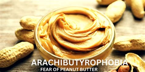 what causes arachibutyrophobia|What to Know About Arachibutyrophobia (Fear of Peanut Butter)